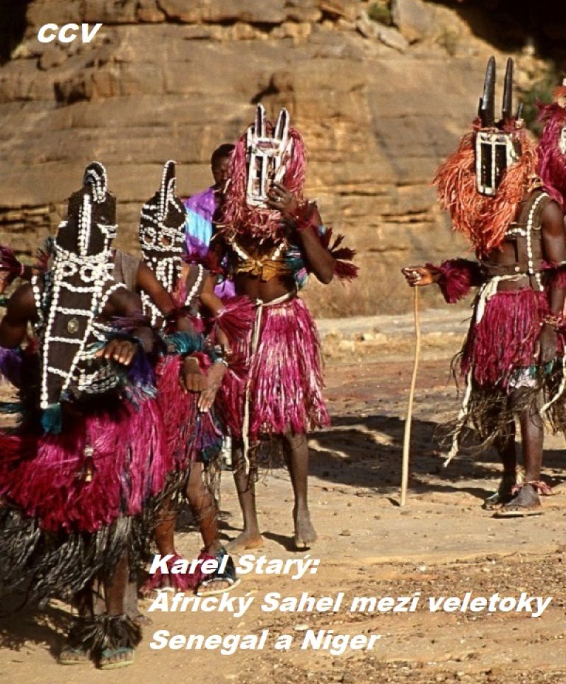 Karel Starý: Africký Sahel mezi veletoky Senegal a Niger